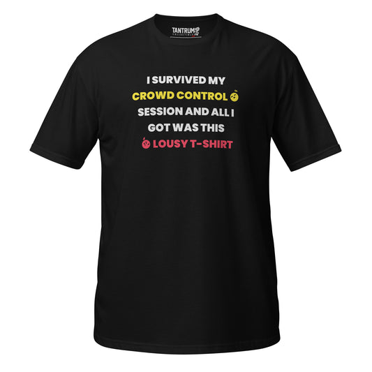 Crowd Control™ - Short-Sleeve Unisex T-Shirt - CC Lousy