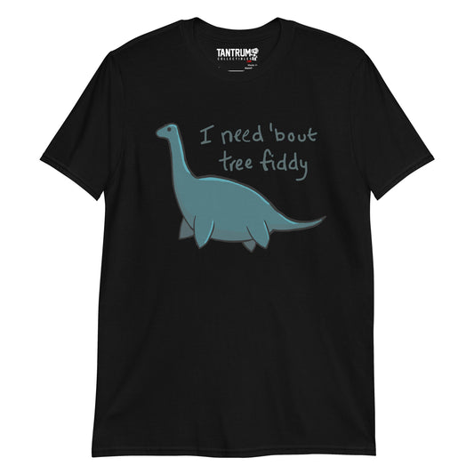 The Dragon Feeney - Unisex T-Shirt - I Need Bout Tree Fiddy (Streamer Purchase)