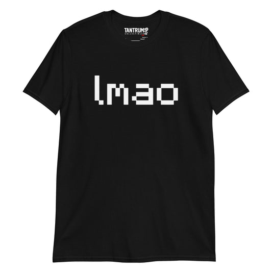 TheDragonFeeney - Unisex T-Shirt - LMAO (Streamer Purchase)