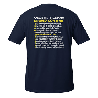 Crowd Control™ - Short-Sleeve Unisex T-Shirt - Yeah I Love CC