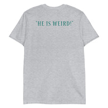 Load image into Gallery viewer, Speedrunners and Dragons - Unisex T-Shirt - He Is Weird
