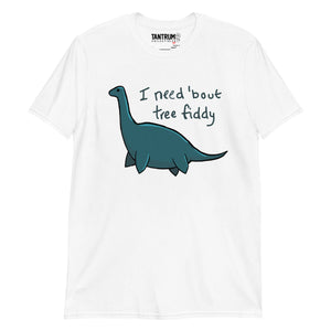 The Dragon Feeney - Unisex T-Shirt - I Need Bout Tree Fiddy