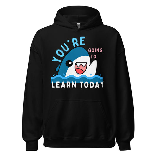 Shoujo - Unisex Hoodie - You're Going To Learn Today