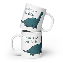 Load image into Gallery viewer, TheDragonFeeney - White Glossy Mug - I Need Bout Tree Fiddy
